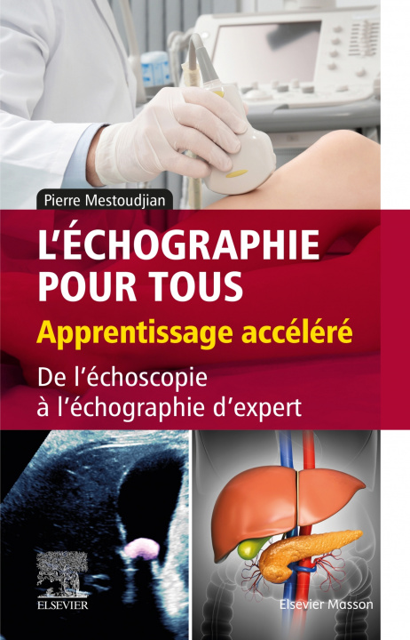 Книга L'échographie pour tous : apprentissage accéléré Docteur Pierre Mestoudjian