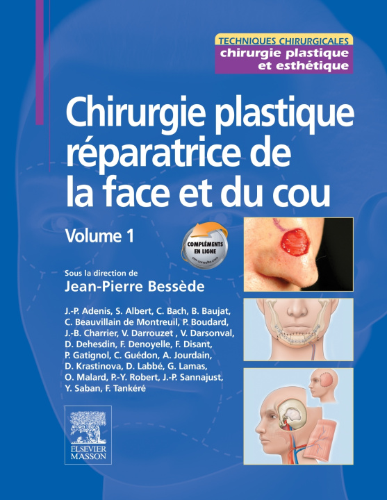 Kniha Chirurgie plastique réparatrice de la face et du cou - Volume 1 Jean-Pierre Bessède
