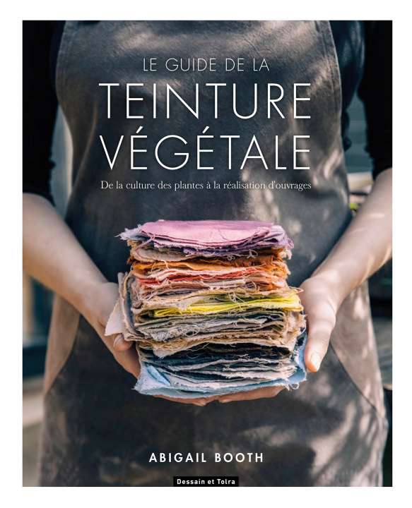 Книга Le guide de la teinture végétale Abigail Booth