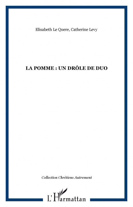 Knjiga La pomme : un drôle de duo Le Quere