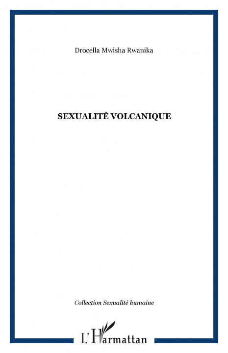 Könyv Sexualité volcanique Mwisha Rwanika