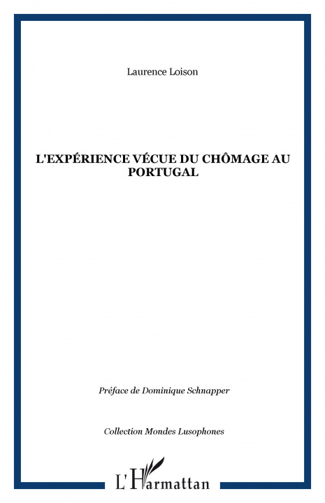 Libro L'expérience vécue du chômage au Portugal Loison