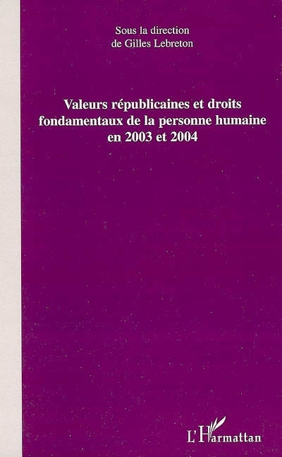Kniha Valeurs républicaines et droits fondamentaux de la personne humaine en 2003 et 2004 Lebreton