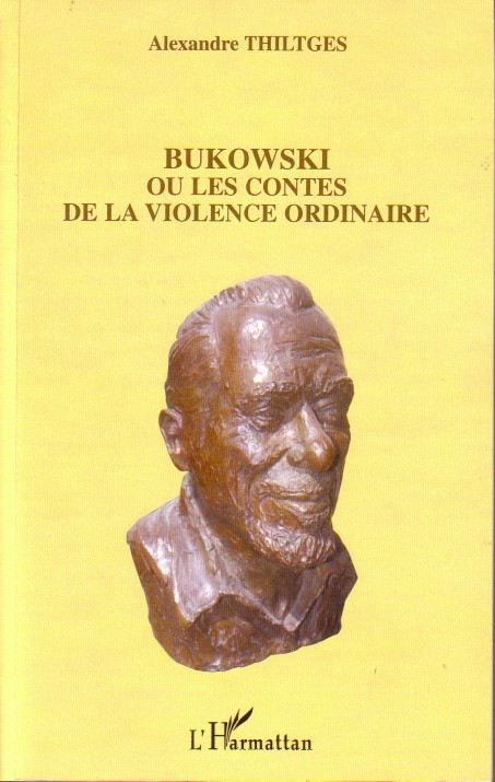 Könyv Bukowski ou les contes de la violence ordinaire Thiltges