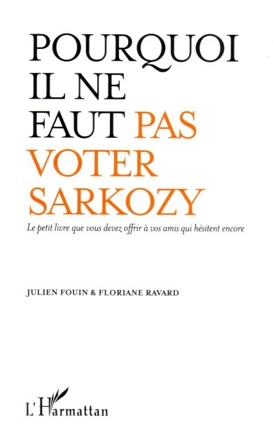 Libro Pourquoi il ne faut pas voter Sarkozy Ravard
