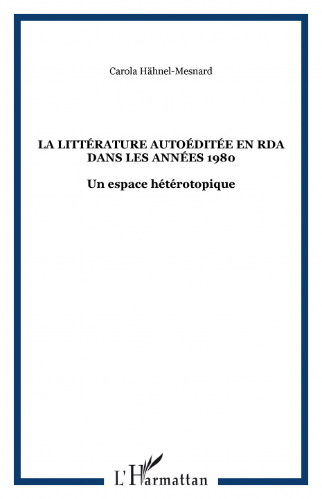 Livro La littérature autoéditée en RDA dans les années 1980 Hähnel-Mesnard
