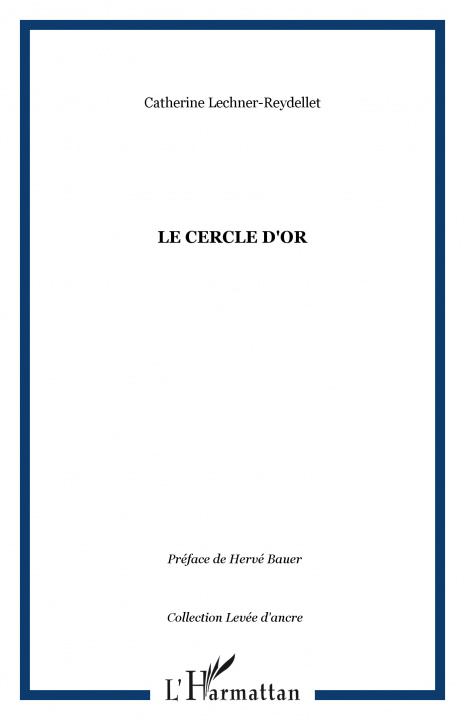 Knjiga Le cercle d'or Lechner-Reydellet