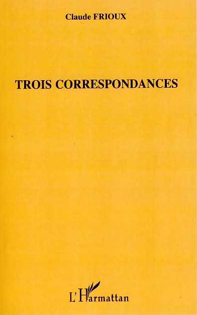 Kniha Trois correspondances Frioux