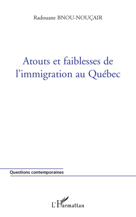 Buch Atouts et faiblesses de l'immigration au Québec Bnou-Noucair