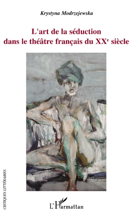 Buch L'art de la séduction dans le théâtre français du XXe siècle Modrzejewska