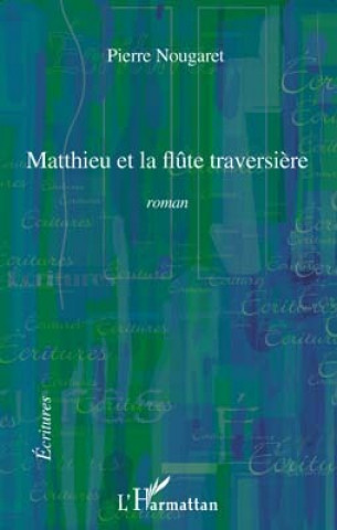 Knjiga Matthieu et la flûte traversière Nougaret