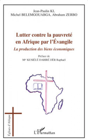 Kniha Lutter contre la pauvreté en Afrique par l'Evangile Ki