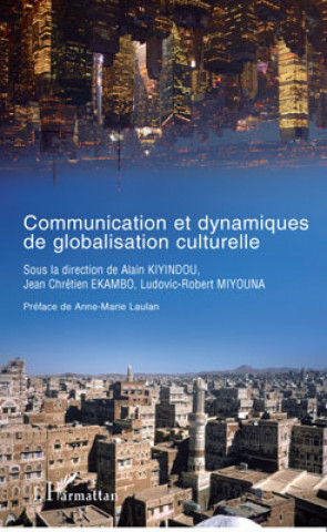 Kniha Communication et dynamiques de globalisation culturelle Ekambo