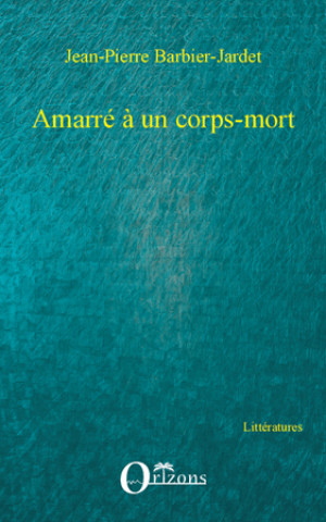 Buch Amarré à un corps-mort Barbier-Jardet