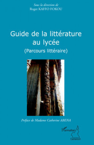 Könyv Guide de la littérature au lycée Kaffo Fokou