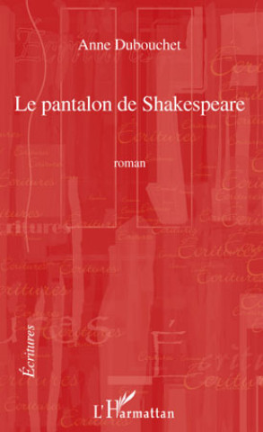 Kniha Le pantalon de Shakespeare DUBOUCHET