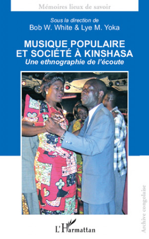 Knjiga Musique populaire et société à Kinshasa Bob W. White