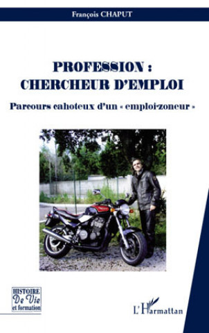 Libro Profession : chercheur d'emploi Chaput