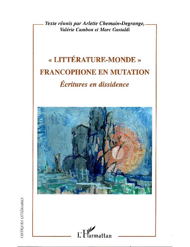 Carte "Littérature-monde" francophone en mutation Gastaldi