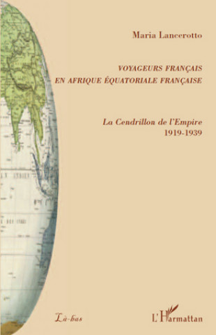 Buch Voyageurs français en Afrique équatoriale française Lancerotto