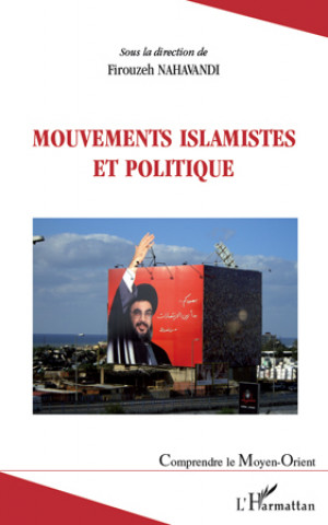 Buch Mouvements islamistes et politique Firouzeh Nahavandi