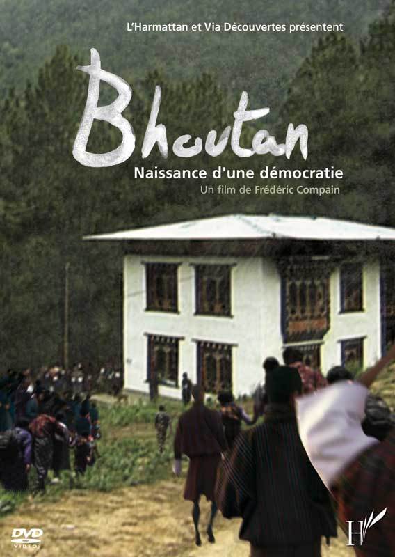 Film Bhoutan, Naissance d'une démocratie 