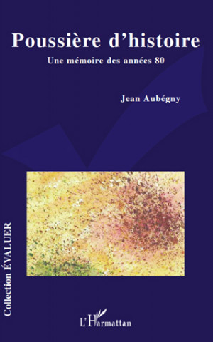 Buch Poussière d'histoire Aubegny