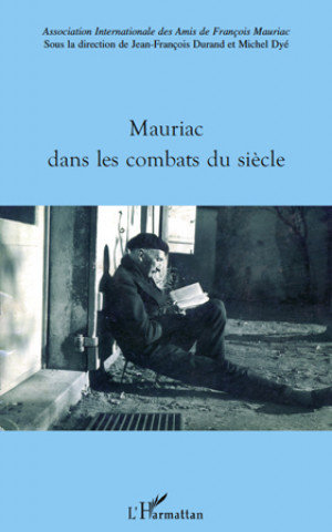 Buch Mauriac dans les combats du siècle Dyé