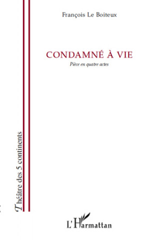 Книга Condamné à vie Le Boiteux
