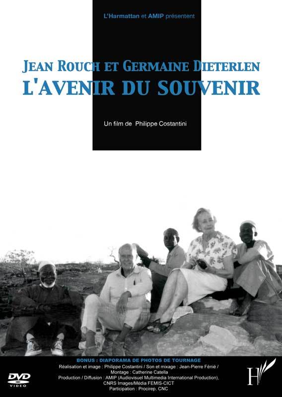 Video Jean Rouch et Germaine Dieterlen, l'avenir du souvenir 