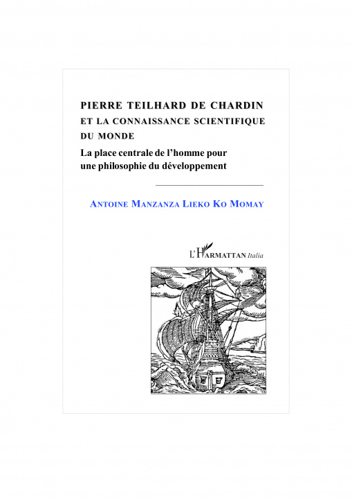 Książka PIERRE TEILHARD DE CHARDIN ET LA CONNAISSANCE SCIENTIFIQUE DU DEVELOPPEMENT Manzanza Lieko Ko Momay