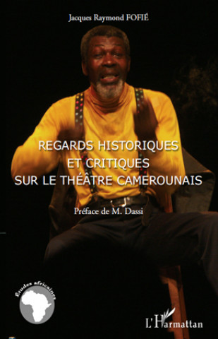 Книга Regards historiques et critiques sur le théâtre camerounais Fofie