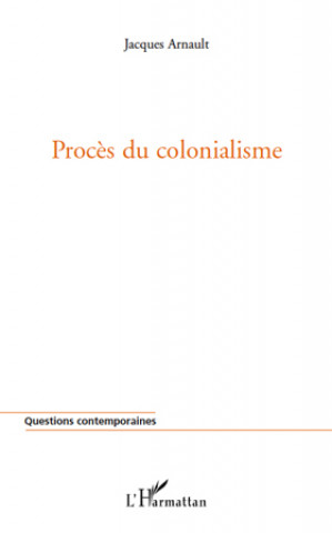 Könyv Procès du colonialisme Arnault