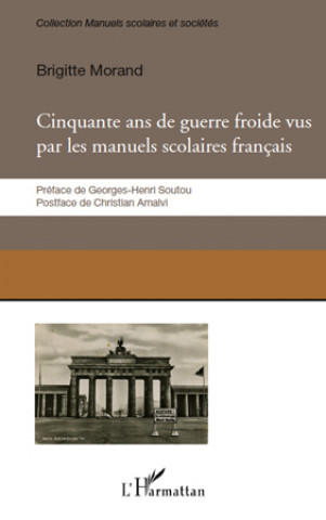 Kniha Cinquante ans de guerre froide vus par les manuels scolaires français Morand
