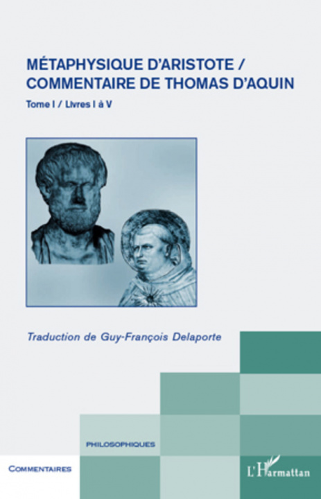 Kniha Métaphysique d'Aristote/ Commentaire de Thomas d'Aquin (Tome 1) Delaporte