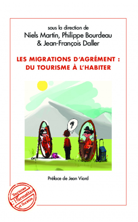 Kniha Migrations d'agrément : du tourisme à l'habiter Martin