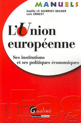 Knjiga MANUEL - L'UNION EUROPÉENNE ERNEST L.