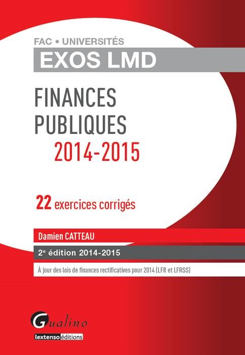 Kniha exos lmd - finances publiques 2014-2015 - 2ème édition Catteau d.