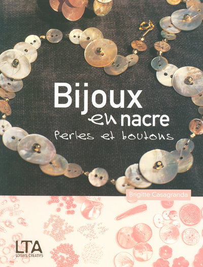 Könyv Bijoux en nacre perles et boutons Brigitte Casagranda