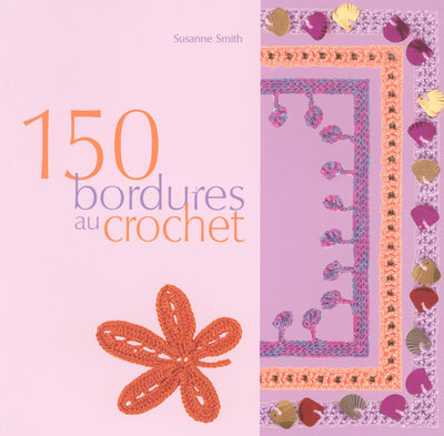 Kniha 150 bordures au crochet Susan Smith