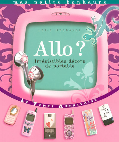 Book Allo ? Irrésistibles décors de portable Lélia Deshayes