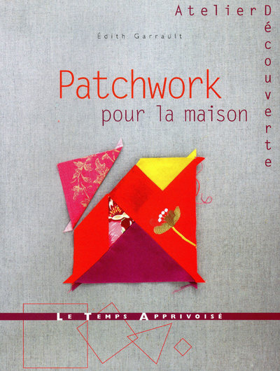 Knjiga Patchwork pour la maison Édith Garrault