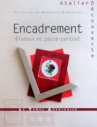 Книга Encadrement - Biseaux et passe-partout Christine de Beaufort-Dublanchy