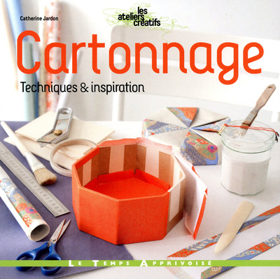 Kniha CARTONNAGE : techniques & inspiration Catherine Jardon