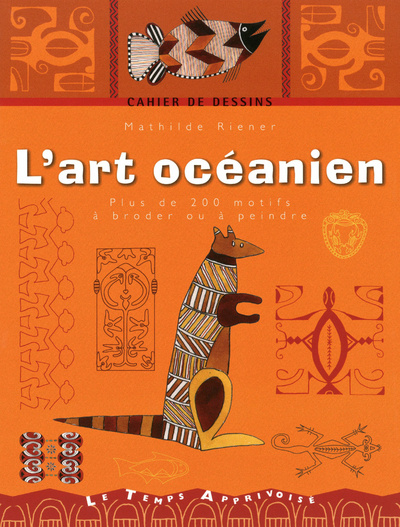 Kniha Cahier de dessins - L'art océanien Mathilde Riener