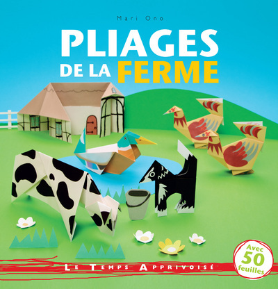 Knjiga Pliages de la ferme Mari Ono