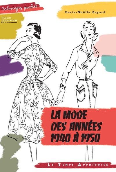 Carte La mode des années 1940 à 1950 Marie-Noëlle Bayard
