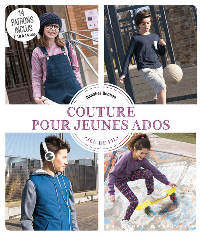 Kniha Couture pour jeunes ados - 15 patrons inclus Annabel Benilan