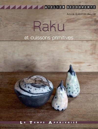 Книга Raku et cuissons primitives Annie Simonin-Beurel
