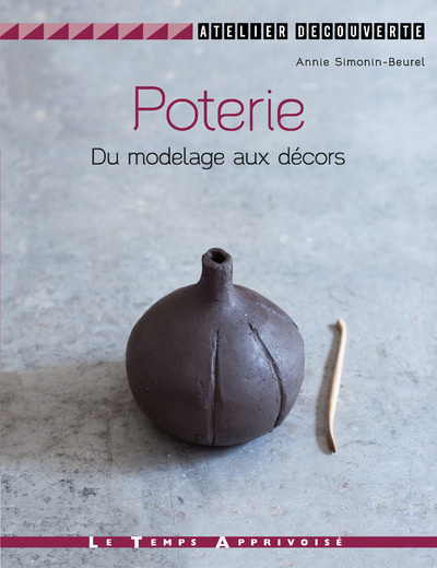 Книга Poterie - Du modelage aux décors Annie Simonin-Beurel